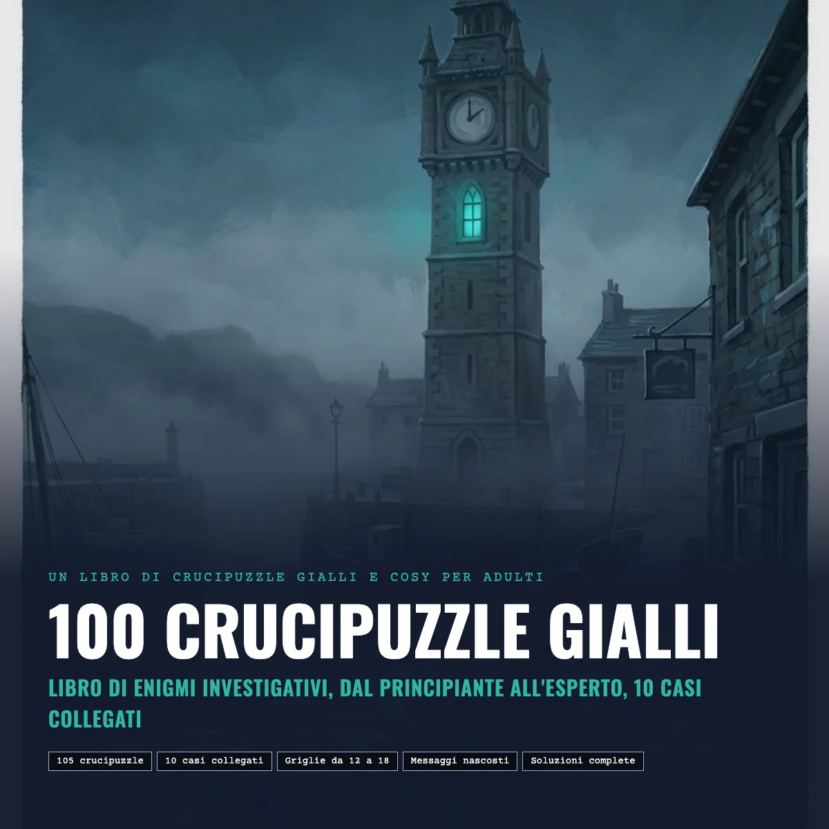 Copertina di 100 crucipuzzle gialli con una torre dell'orologio sopra una cittadina di mare nella nebbia